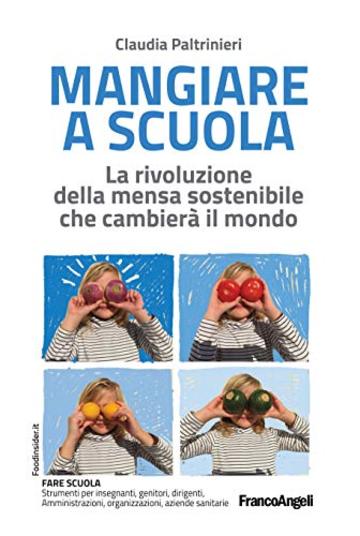 Mangiare a scuola: La rivoluzione della mensa sostenibile che cambierà il mondo Mangiare a scuola: La rivoluzione della mensa sostenibile che cambierà il mondo